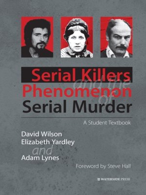 cover image of Serial Killers and the Phenomenon of Serial Murder